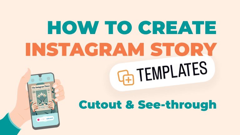 How to Create See through Add Yours Instagram Story Templates